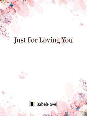 cover image of Just For Loving You